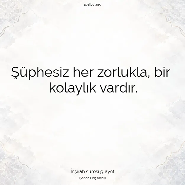Ayetbul | Kuran Mealleri | Quran | İnşirah suresi 5. ayet