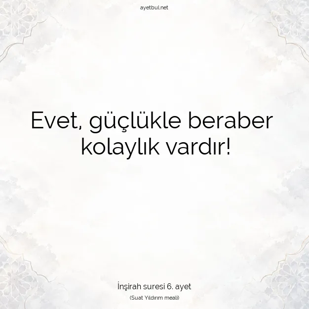 Ayetbul | Kuran Mealleri | Quran | İnşirah suresi 6. ayet