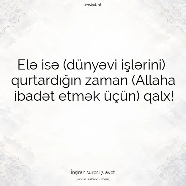 Ayetbul | Kuran Mealleri | Quran | İnşirah suresi 7. ayet