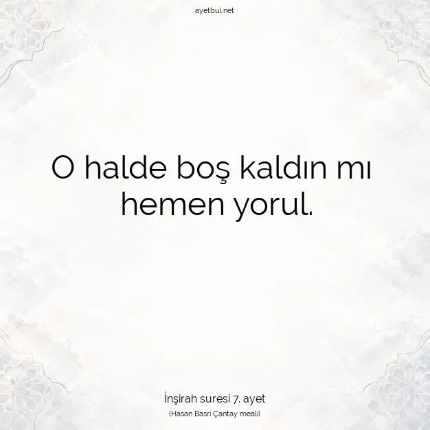 Ayetbul | Kuran Mealleri | Quran | İnşirah suresi 7. ayet