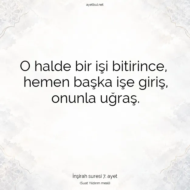 Ayetbul | Kuran Mealleri | Quran | İnşirah suresi 7. ayet