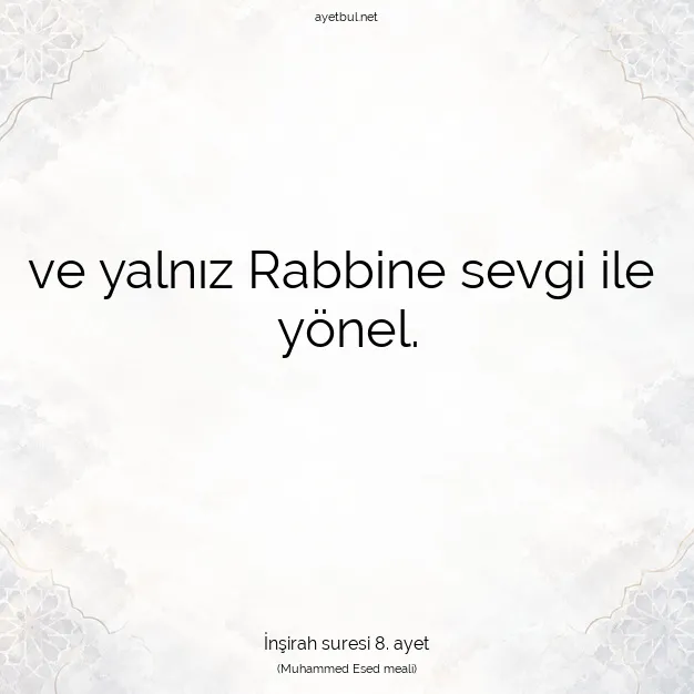 Ayetbul | Kuran Mealleri | Quran | İnşirah suresi 8. ayet