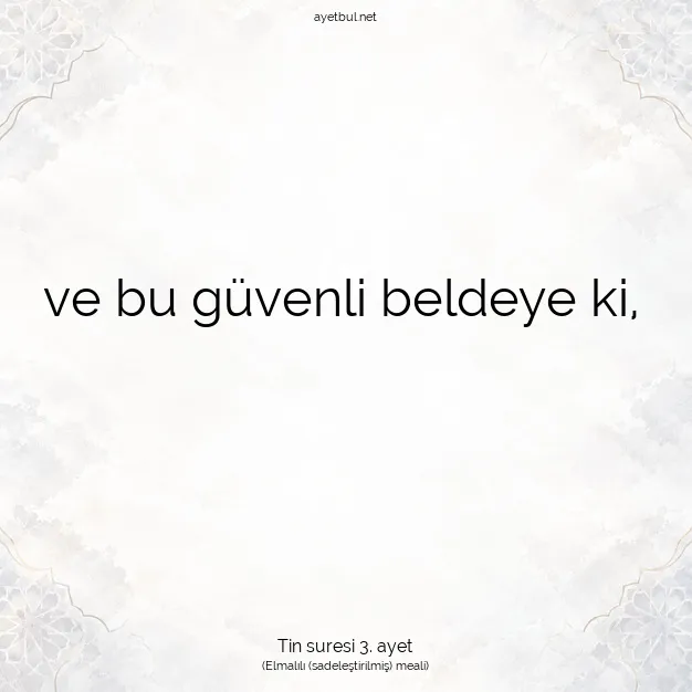 Ayetbul | Kuran Mealleri | Quran | Tin suresi 3. ayet
