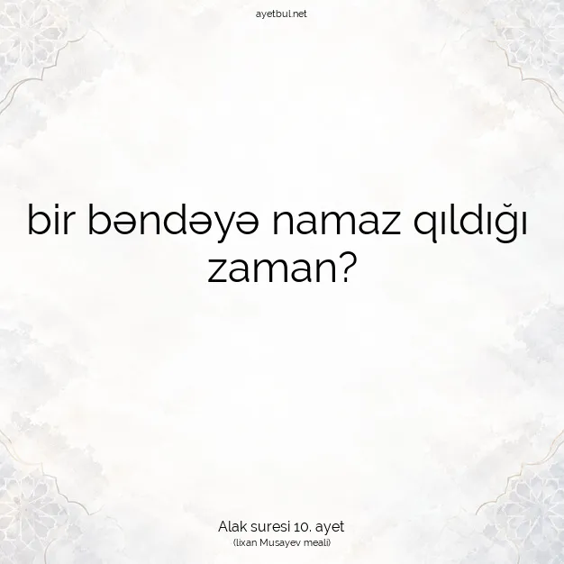 Ayetbul | Kuran Mealleri | Quran | Alak suresi 10. ayet