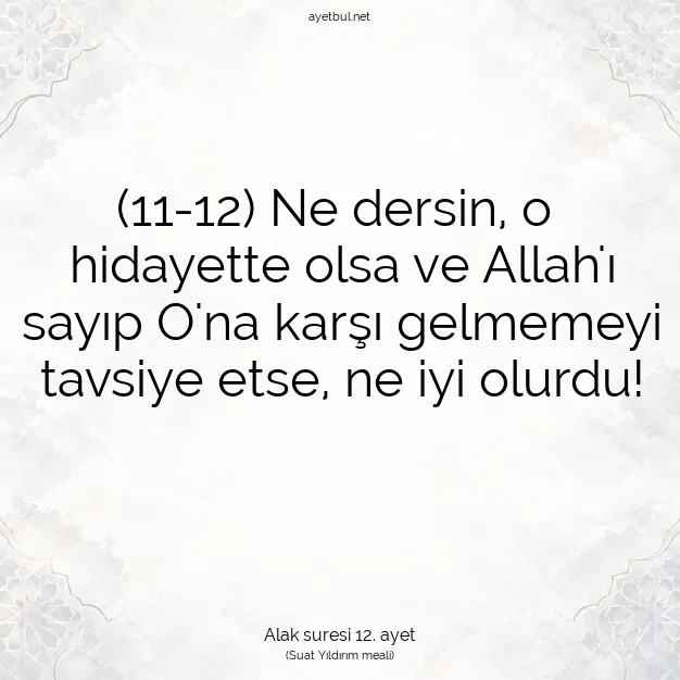 Ayetbul | Kuran Mealleri | Quran | Alak suresi 12. ayet