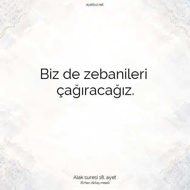 Ayetbul | Kuran Mealleri | Quran | Alak suresi 18. ayet