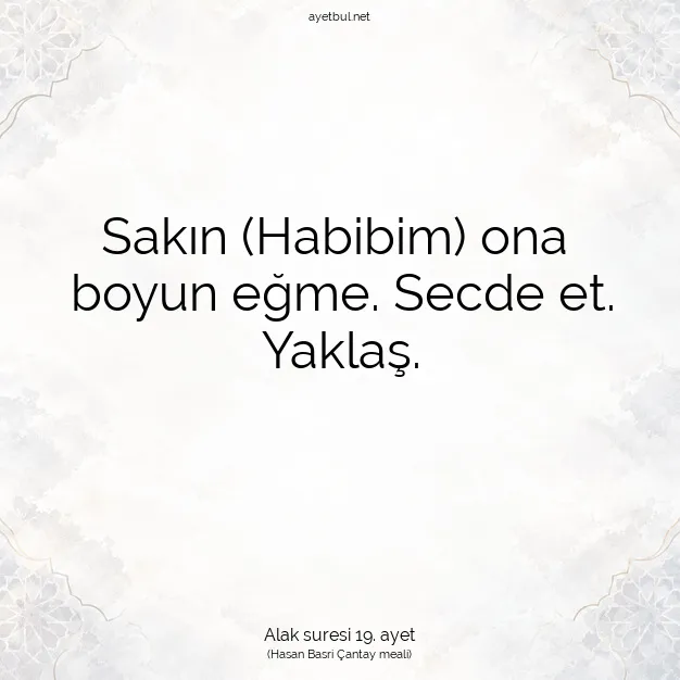 Ayetbul | Kuran Mealleri | Quran | Alak suresi 19. ayet