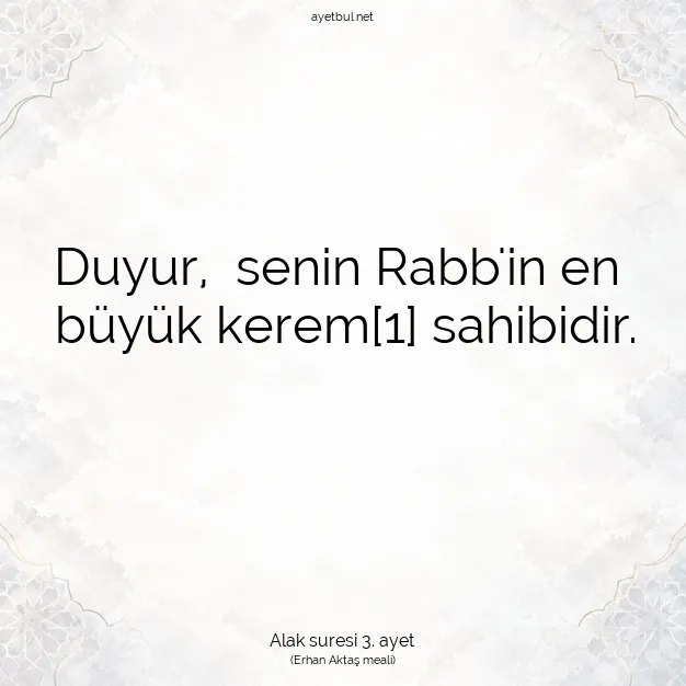 Ayetbul | Kuran Mealleri | Quran | Alak suresi 3. ayet