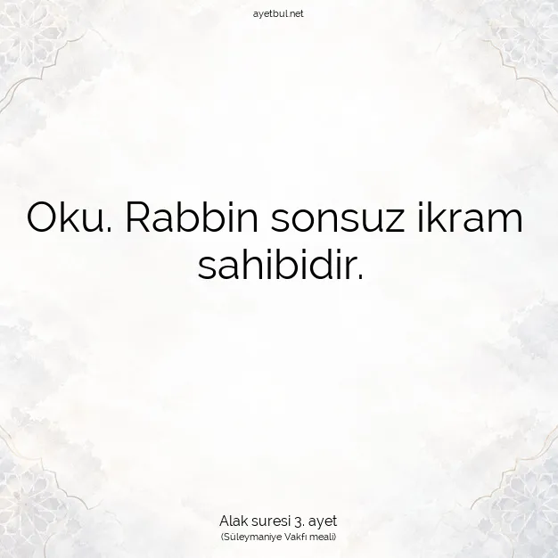 Ayetbul | Kuran Mealleri | Quran | Alak suresi 3. ayet