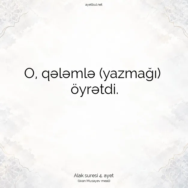Ayetbul | Kuran Mealleri | Quran | Alak suresi 4. ayet