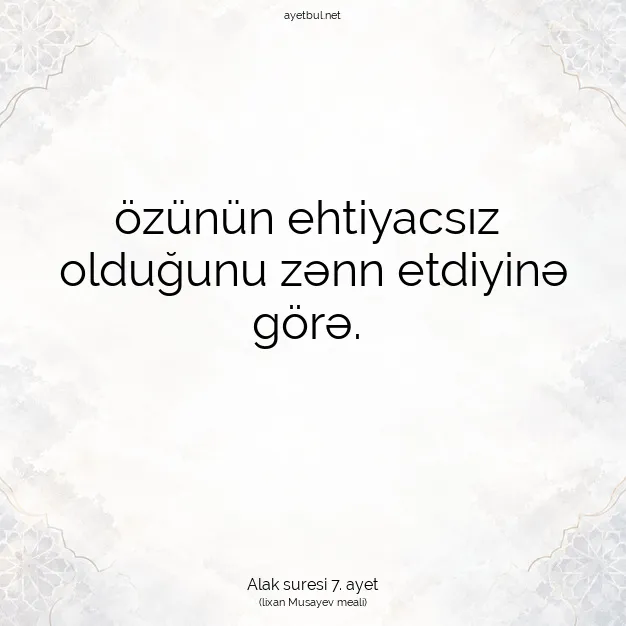 Ayetbul | Kuran Mealleri | Quran | Alak suresi 7. ayet