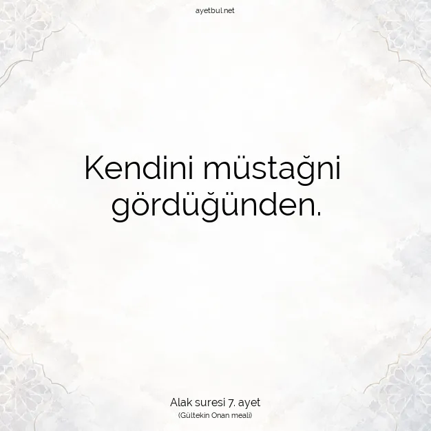 Ayetbul | Kuran Mealleri | Quran | Alak suresi 7. ayet