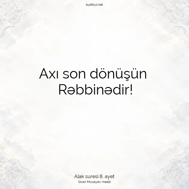 Ayetbul | Kuran Mealleri | Quran | Alak suresi 8. ayet