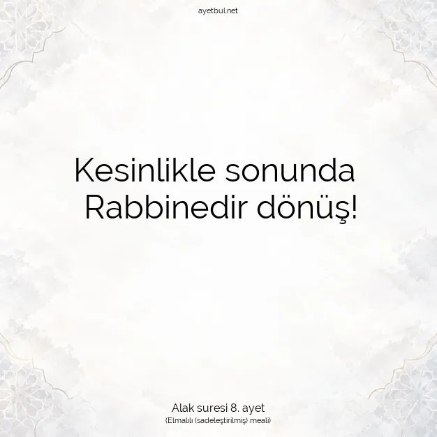 Ayetbul | Kuran Mealleri | Quran | Alak suresi 8. ayet