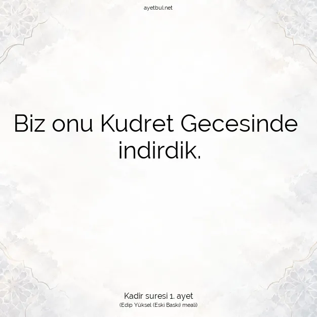 Ayetbul | Kuran Mealleri | Quran | Kadir suresi 1. ayet