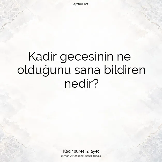 Ayetbul | Kuran Mealleri | Quran | Kadir suresi 2. ayet