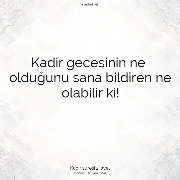 Ayetbul | Kuran Mealleri | Quran | Kadir suresi 2. ayet