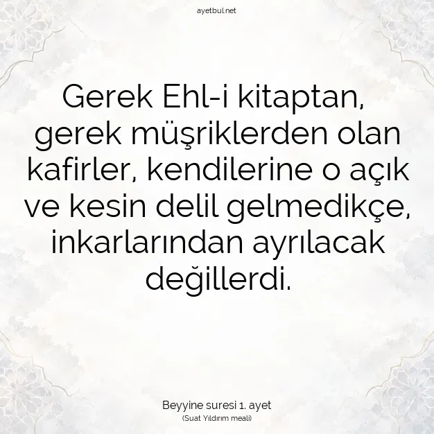 Ayetbul | Kuran Mealleri | Quran | Beyyine suresi 1. ayet