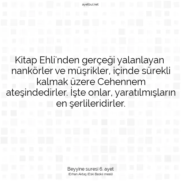 Ayetbul | Kuran Mealleri | Quran | Beyyine suresi 6. ayet
