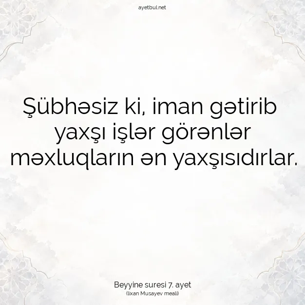 Ayetbul | Kuran Mealleri | Quran | Beyyine suresi 7. ayet