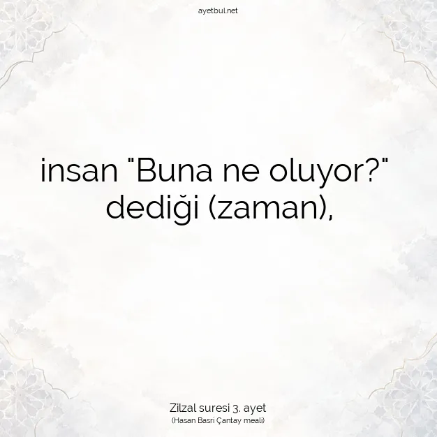Ayetbul | Kuran Mealleri | Quran | Zilzal suresi 3. ayet