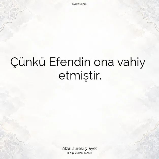 Ayetbul | Kuran Mealleri | Quran | Zilzal suresi 5. ayet