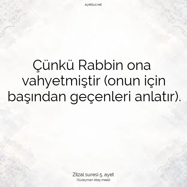 Ayetbul | Kuran Mealleri | Quran | Zilzal suresi 5. ayet