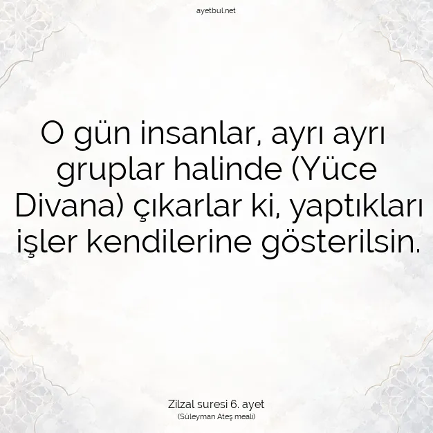 Ayetbul | Kuran Mealleri | Quran | Zilzal suresi 6. ayet