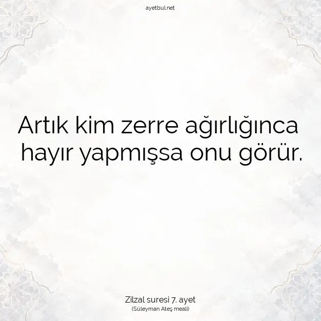 Ayetbul | Kuran Mealleri | Quran | Zilzal suresi 7. ayet