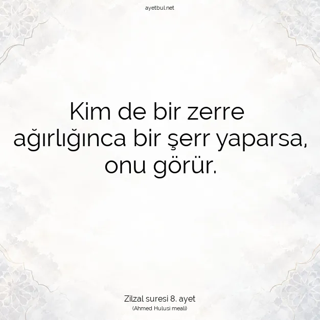 Ayetbul | Kuran Mealleri | Quran | Zilzal suresi 8. ayet