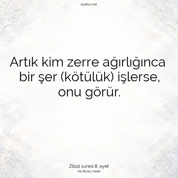 Ayetbul | Kuran Mealleri | Quran | Zilzal suresi 8. ayet