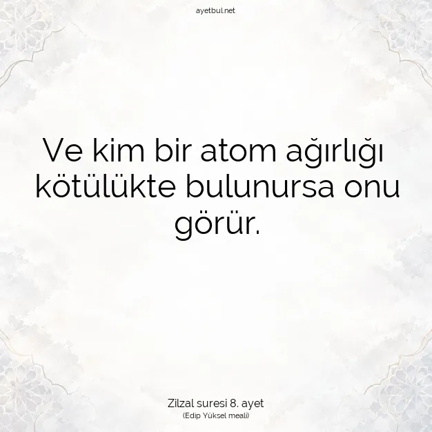 Ayetbul | Kuran Mealleri | Quran | Zilzal suresi 8. ayet